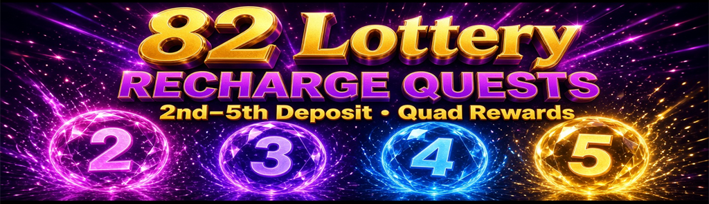 82 Lottery Recharge Quests — 2nd to 5th deposit tasks with four rewards