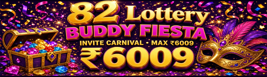 82 Lottery Buddy Fiesta — invite friends and earn up to ₹6009